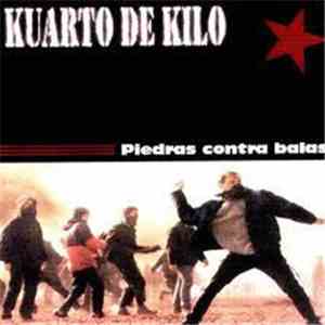 Kuarto De Kilo - Piedras Contra Balas