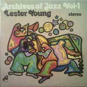 Lester Young - Archives Of Jazz Vol 1