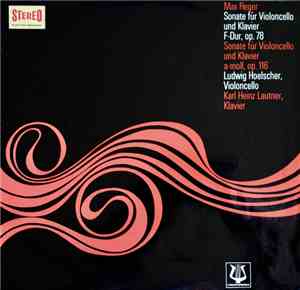 Ludwig Hoelscher, Karl-Heinz Lautner, Max Reger - Sonate Für Violoncello Un ...