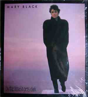 Mary Black - By The Time It Gets Dark