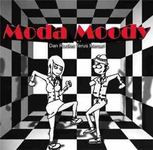 Moda Moody - Dan Rudies Terus Menan
