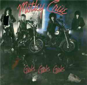 Mötley Crüe - Girls, Girls, Girls