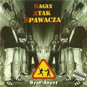 Nagły Atak Spawacza - Brat Juzef