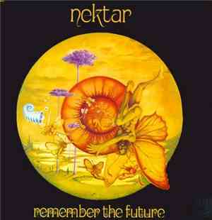 Nektar - Remember The Future