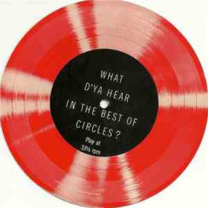 No Artist - What D'Ya Hear In The Best Of Circles?