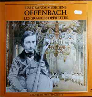 Offenbach - Les Grandes Opérettes  