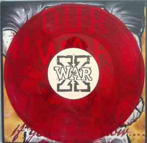 Our War - If You're Not Now.... ..You're Fucking Dead!