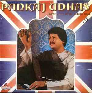 Pankaj Udhas - Live At The Royal Albert Hall