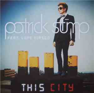 Patrick Stump Feat. Lupe Fiasco - This City