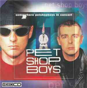 Pet Shop Boys - Somewhere (Pet Shop Boys In Concert)