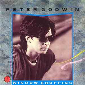 Peter Godwin - Window Shopping
