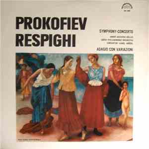 Prokofiev, Respighi - Symphony-Concerto / Adagio Con Variazioni
