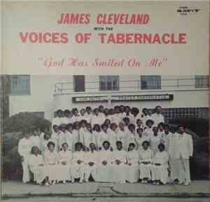 Rev. James Cleveland Presents The Voices Of Tabernacle - God Has Smiled On  ...