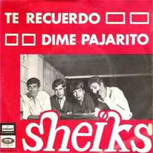 Sheiks - Te Recuerdo - Dime Pajarito