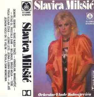 Slavica Mikšić, Orkestar Vlade Todosijevića - Slavica Mikšić