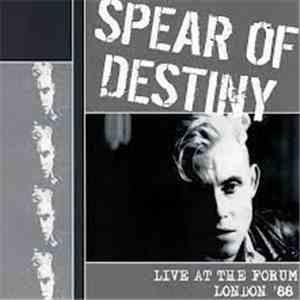Spear Of Destiny - Live At The Forum London'88
