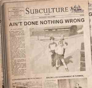 Subculture - Ain't Done Nothing Wrong