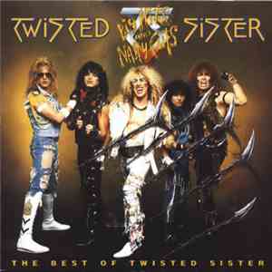 Twisted Sister - Big Hits And Nasty Cuts - The Best Of Twisted Sister