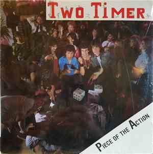 Two Timer  - Piece of the Action
