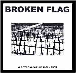 Various - Broken Flag: A Retrospective 1982 - 1985
