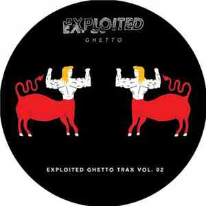 Various - Exploited Ghetto Trax Vol. 02