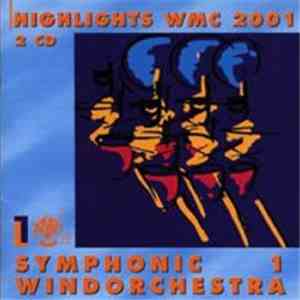 Various - Highlights WMC 2001 Symphonic Windorchestra 1