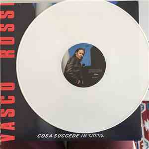 Vasco Rossi - Cosa Succede In Città