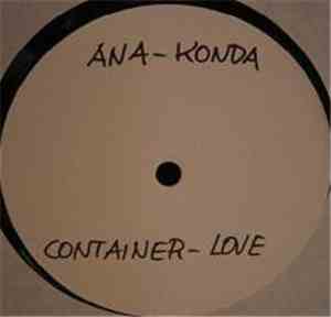 Ana-Konda - Container Love