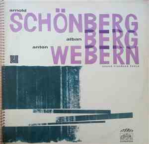 Arnold Schönberg / Alban Berg / Anton Webern - Druhá Vídeňská Škola