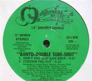 Bantu-Double Sure-Shot - Don't You Just Kick Back