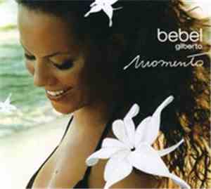 Bebel Gilberto - Momento