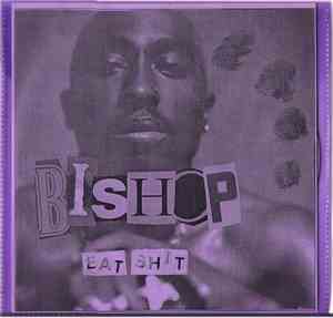 Bishop - Eat Shit