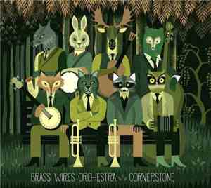 Brass Wires Orchestra - Cornerstone
