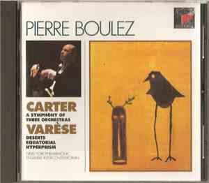 Carter / Varèse - Pierre Boulez, New York Philharmonic, Ensemble InterConte ...