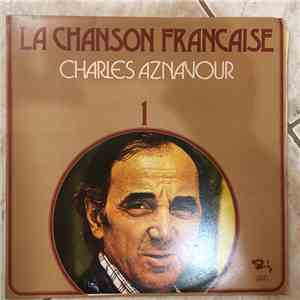 Charles Aznavour - La Chanson Francaise