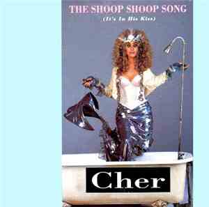 Cher - The Shoop Shoop Song (It's In His Kiss)