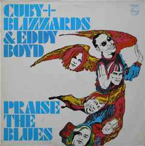 Cuby + Blizzards & Eddy Boyd - Praise The Blues