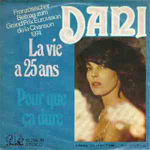 Dani - La Vie A 25 Ans / Pour Que Ça Dure
