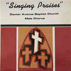 Dexter Avenue Baptist Church Male Chorus - Singing Praises