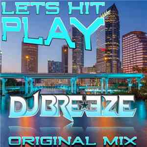 DJ Breeze  - Lets Hit Play