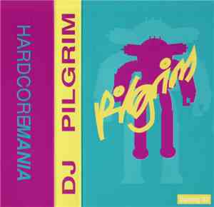 DJ Pilgrim - Hardcoremania - Spring '92