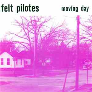 Felt Pilotes - Moving Day