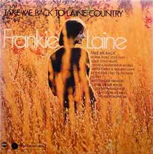 Frankie Laine - Take Me Back To Laine Country