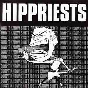 Hippriests - Don't Know Shit