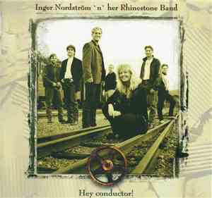 Inger Nordström & Rhinestone Band - Hey Conductor!