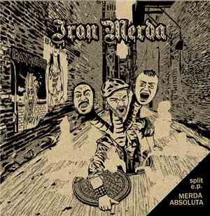 Iron Merda, Fracàs Absolut - Merda Absoluta