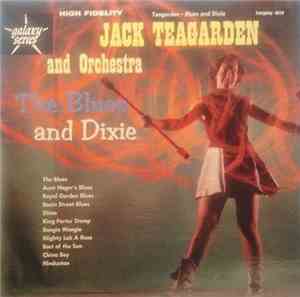 Jack Teagarden And His Orchestra - The Blues And Dixie