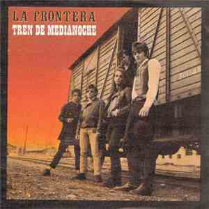 La Frontera - Tren De Medianoche