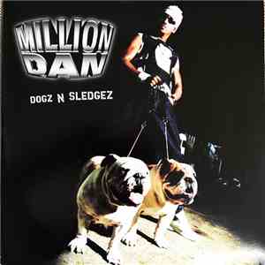 Million Dan - Dogz N Sledgez