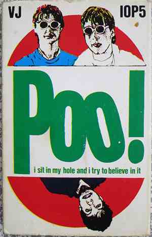 Poo! - I Sit In My Hole And I Try To Believe In It